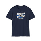 Big Baits Big Fish T-Shirt