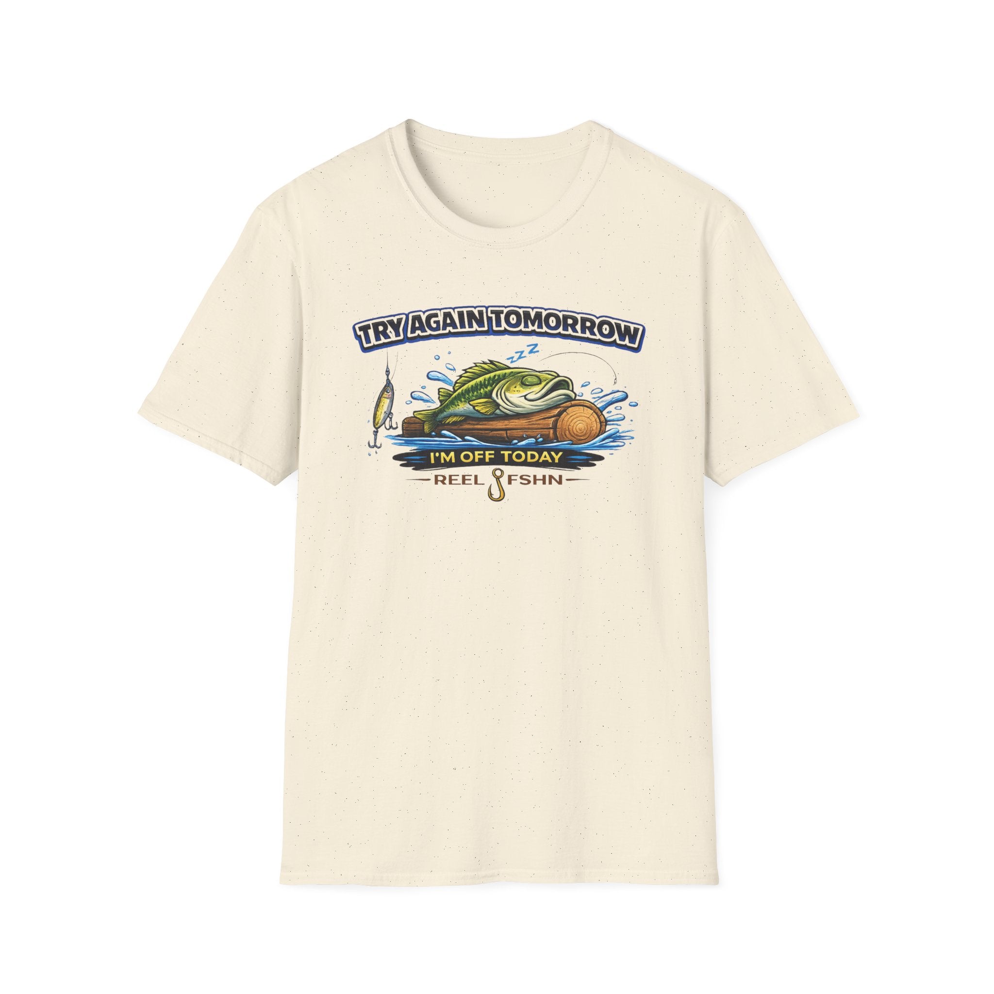 Try Again Tomorrow I'm Off Today T-Shirt