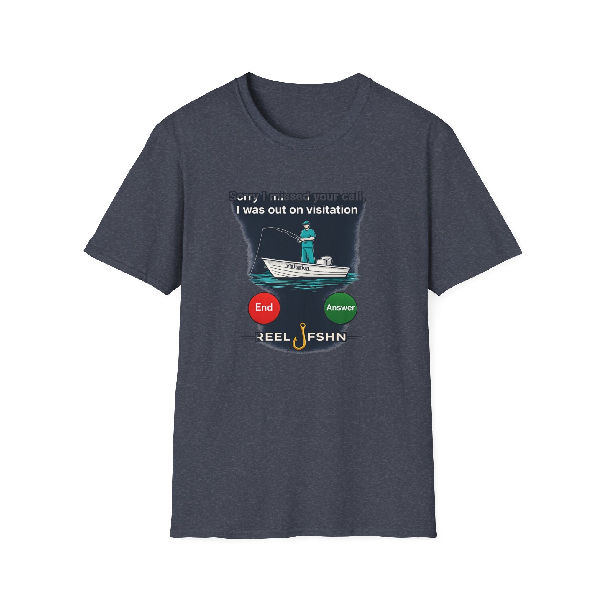Sorry I Missed Your Call, I was out on Visitation T-Shirt