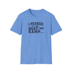I Peaked At The Boat Ramp T-Shirt