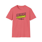 No Plan Just Fishing T-Shirt