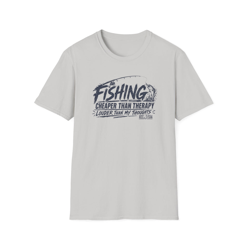 Fishing Cheaper Than Therapy Louder Than MY Thoughts T-Shirt