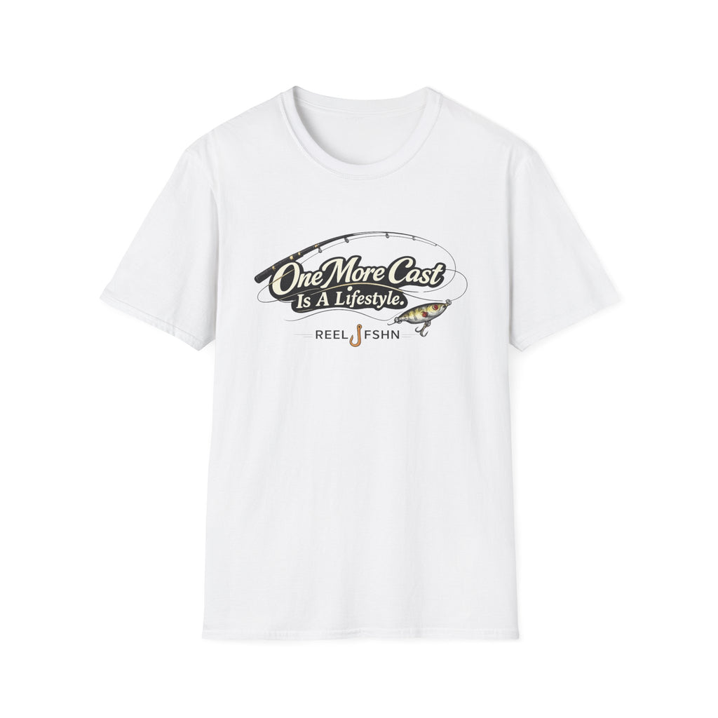 One More Cast Is A Lifestyle T-Shirt