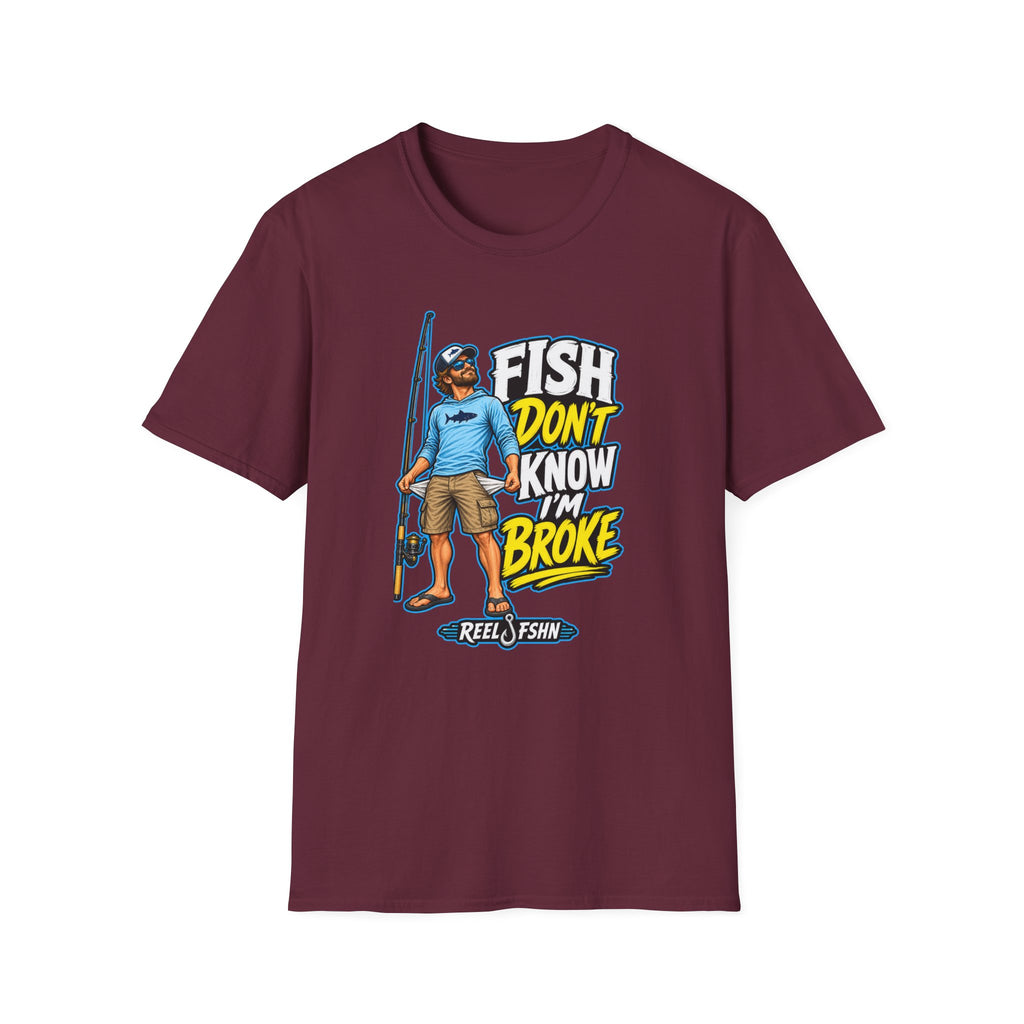 Fish Don't Know I'm Broke T-Shirt