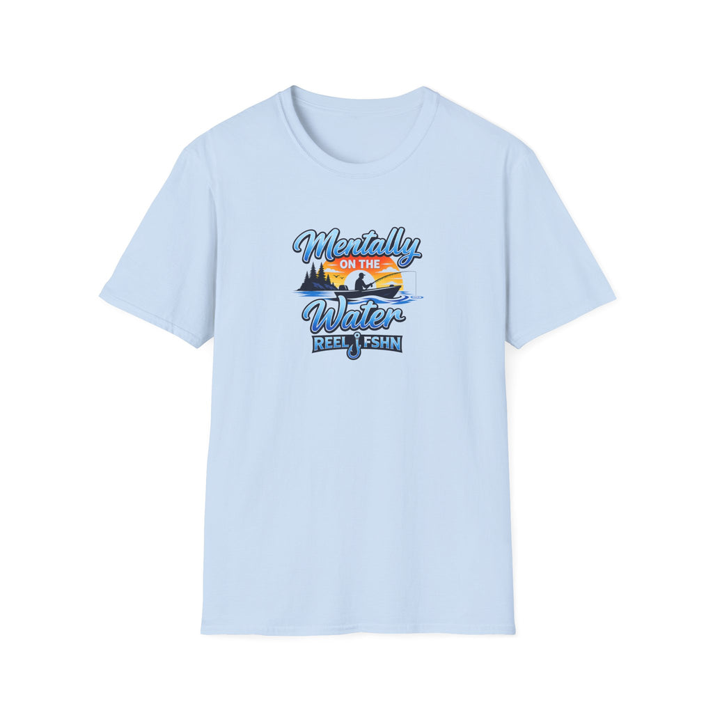 Mentally On The Water T-Shirt