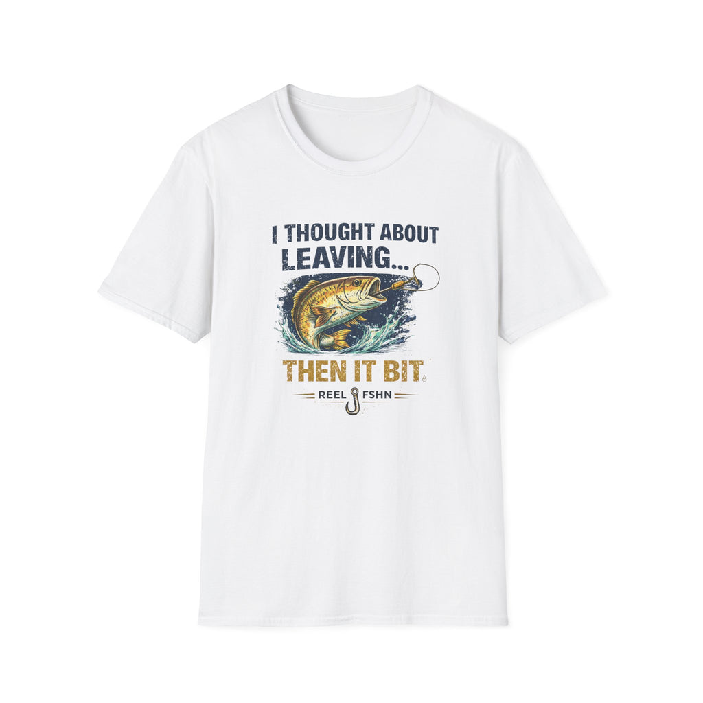 White Comfort Colors cotton t-shirt with "I THOUGHT ABOUT LEAVING... THEN IT BIT." fishing graphic.