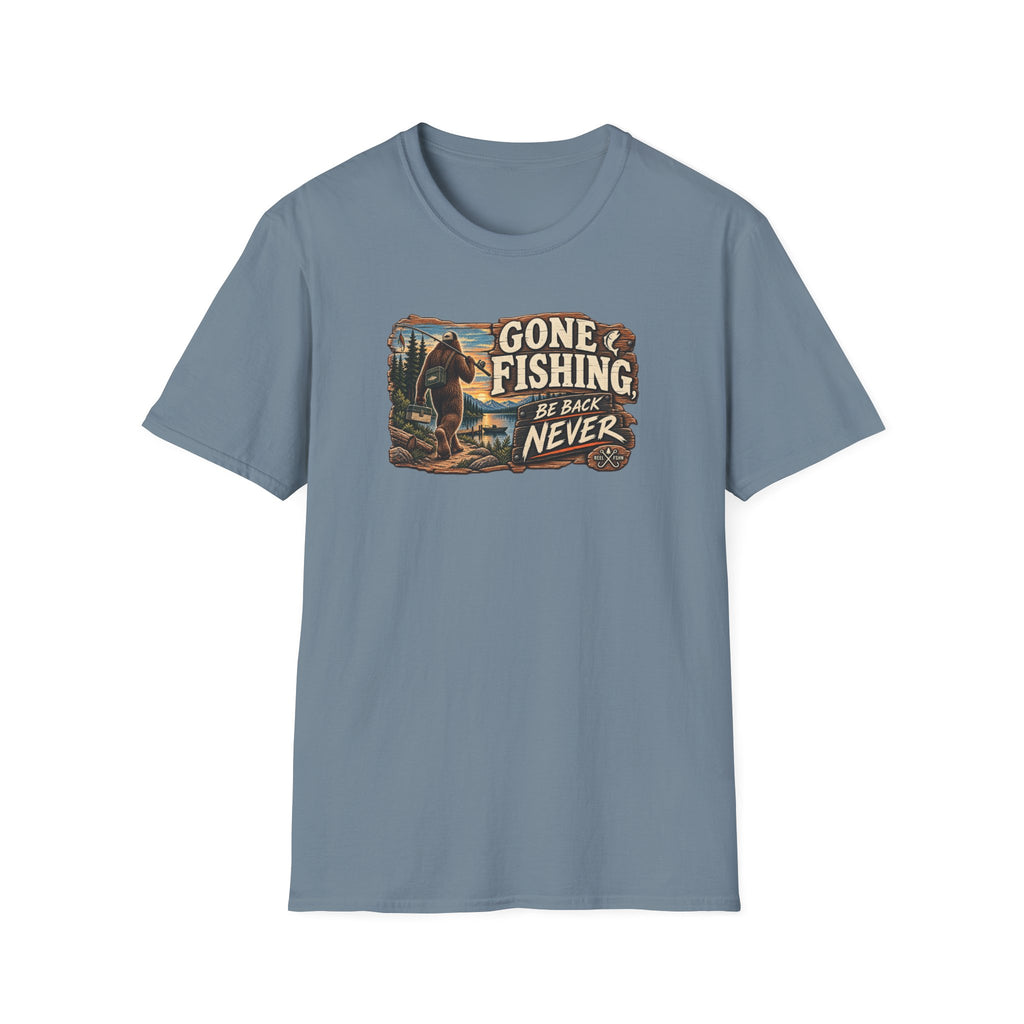 Gone Fishing. Be Back Never. T-Shirt
