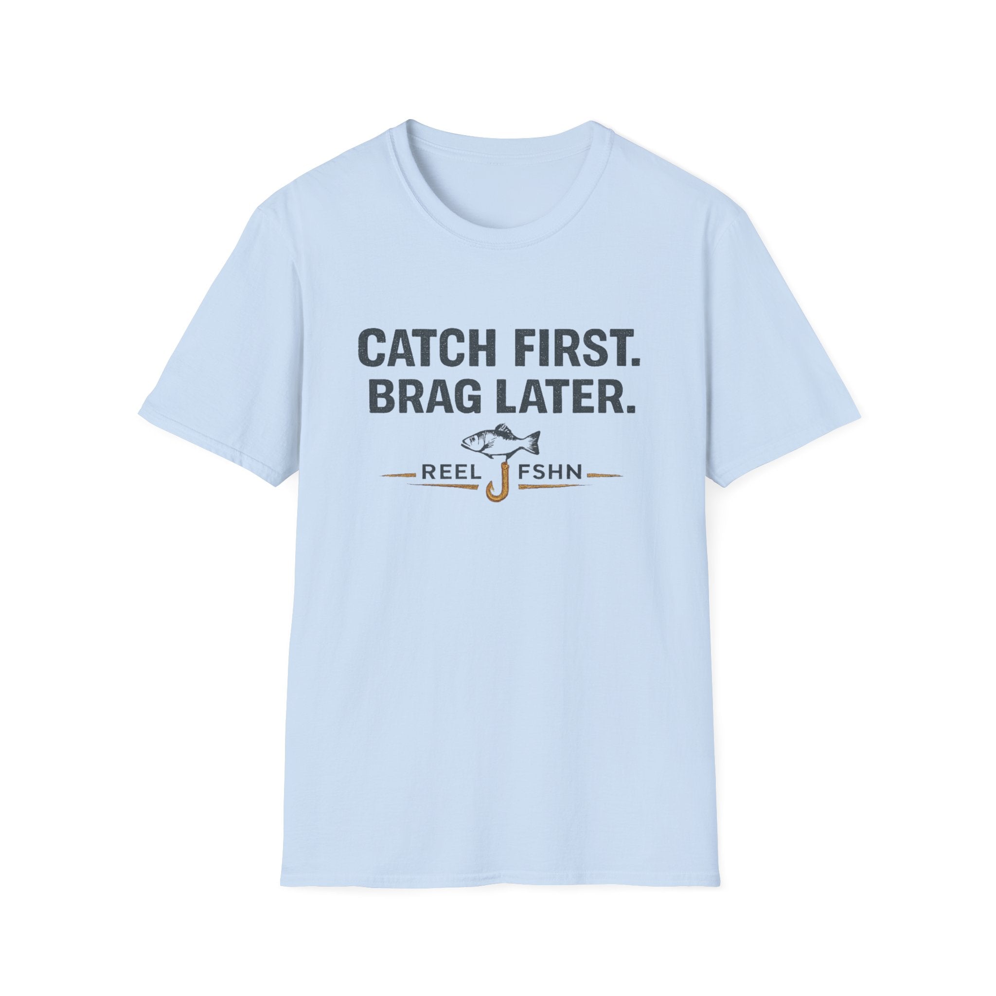 Light blue Comfort Colors unisex t-shirt with "Catch First. Brag Later." text and a fishing hook graphic.
