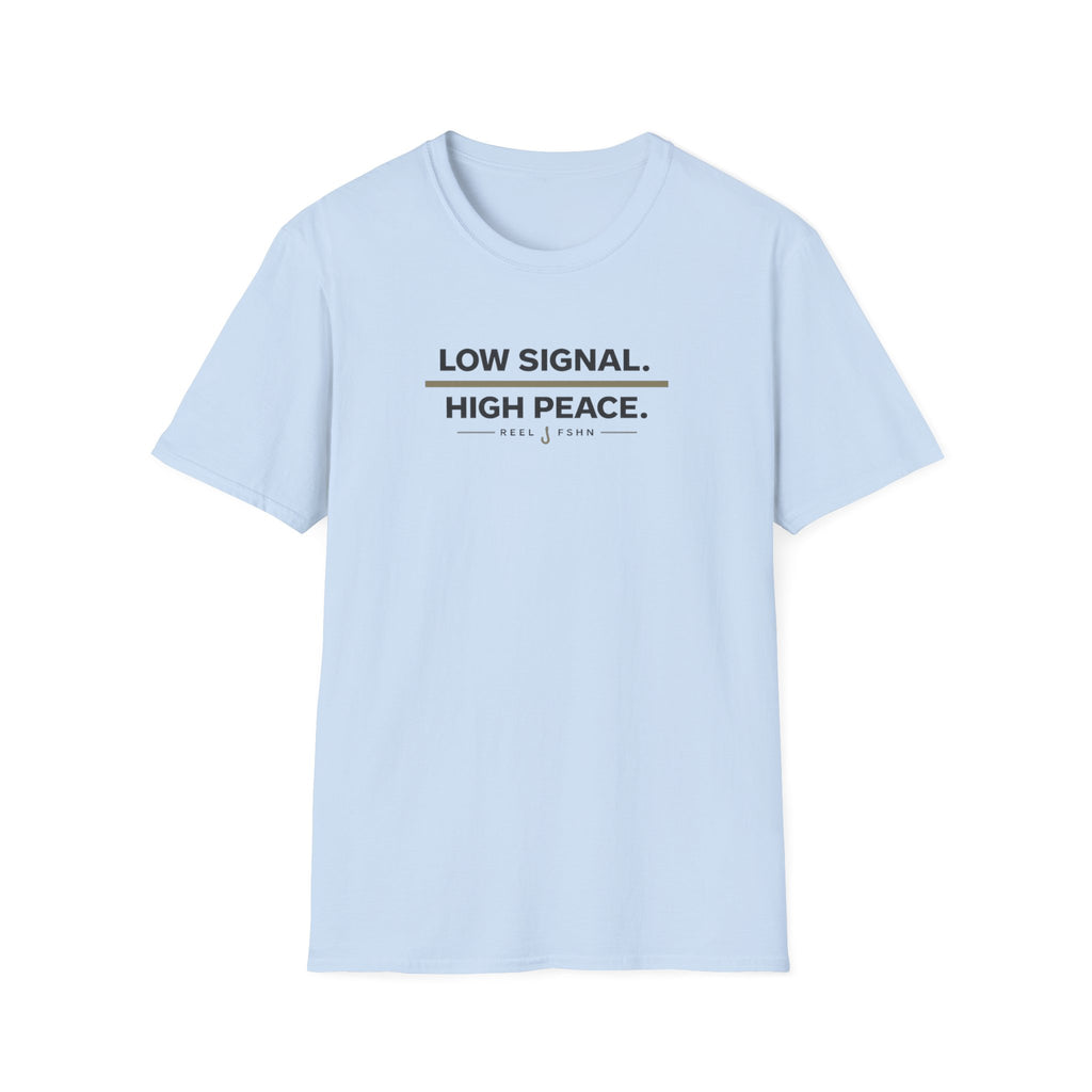 Low Signal. High Peace. T-Shirt