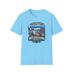 It's Called Fishing Not Catching T-Shirt