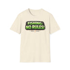Fishing: No Rules! T-Shirt