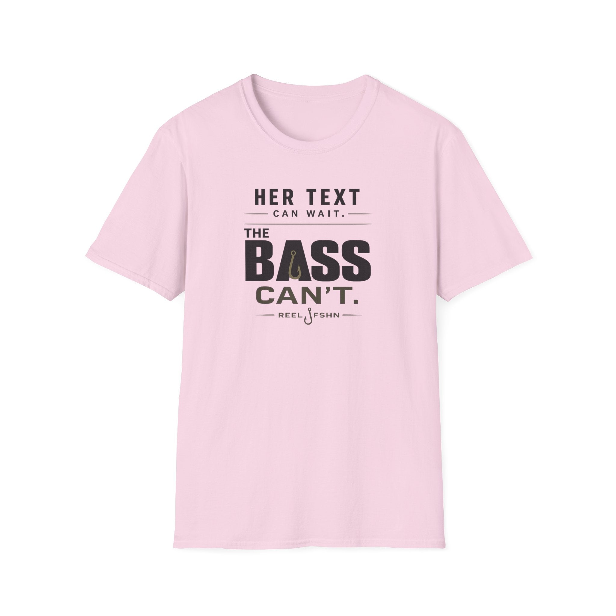 Her Text Can Wait The Bass Can't T-Shirt