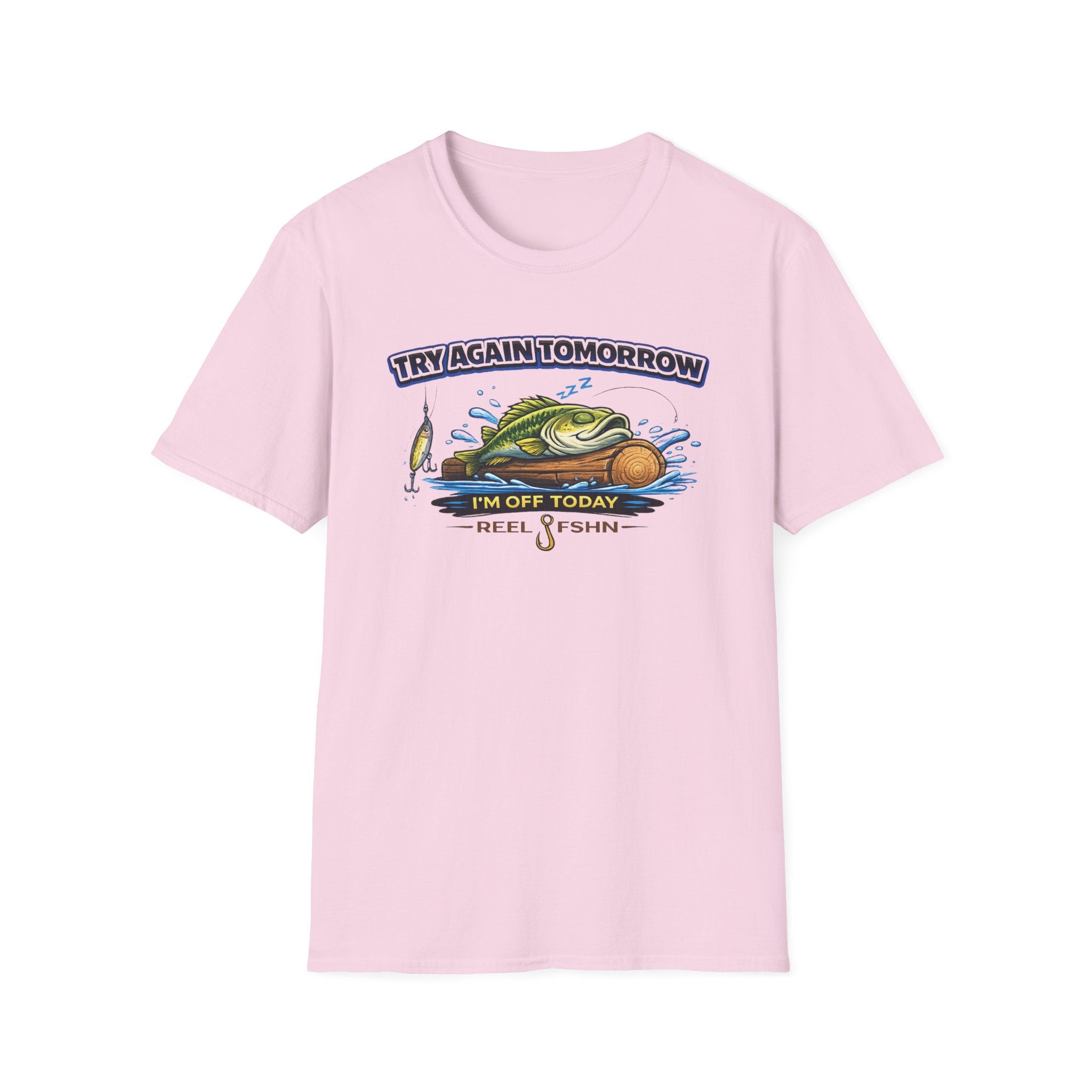 Try Again Tomorrow I'm Off Today T-Shirt