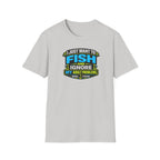 I Just Want To Fish & Ignore My Adult Problems T-Shirt