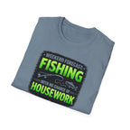 Weekend Forecast: Fishing with No Chance Of Housework T-Shirt