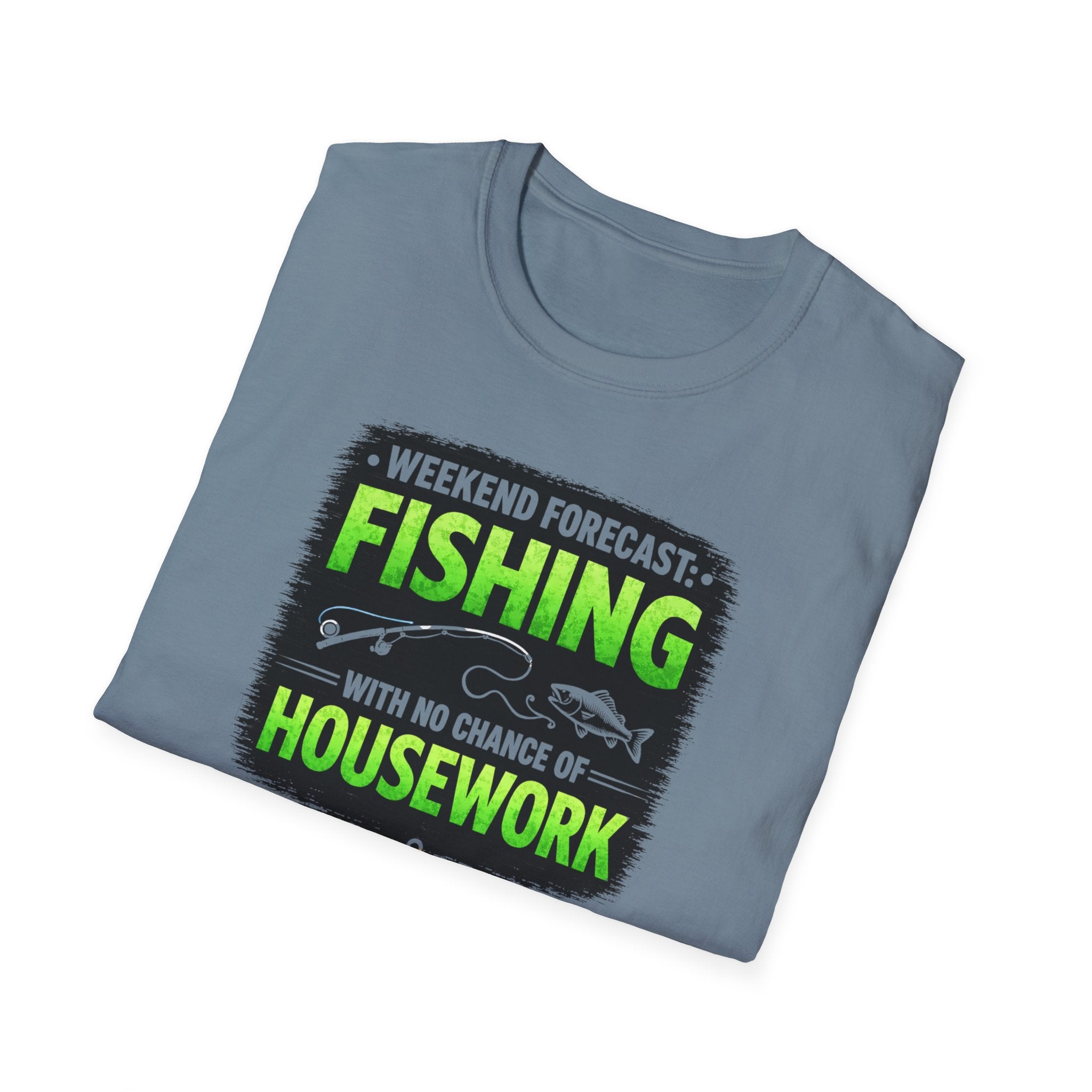 Weekend Forecast: Fishing with No Chance Of Housework T-Shirt