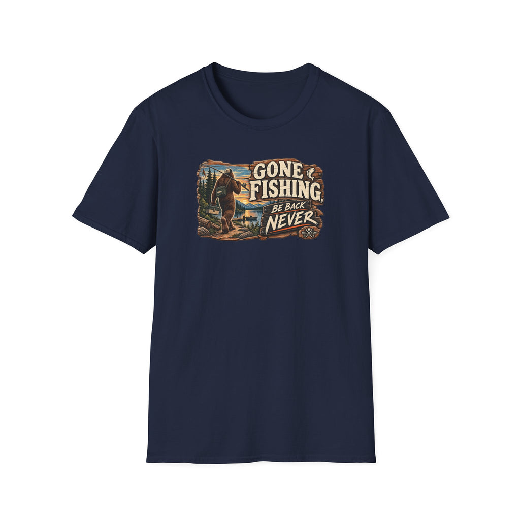 Gone Fishing. Be Back Never. T-Shirt