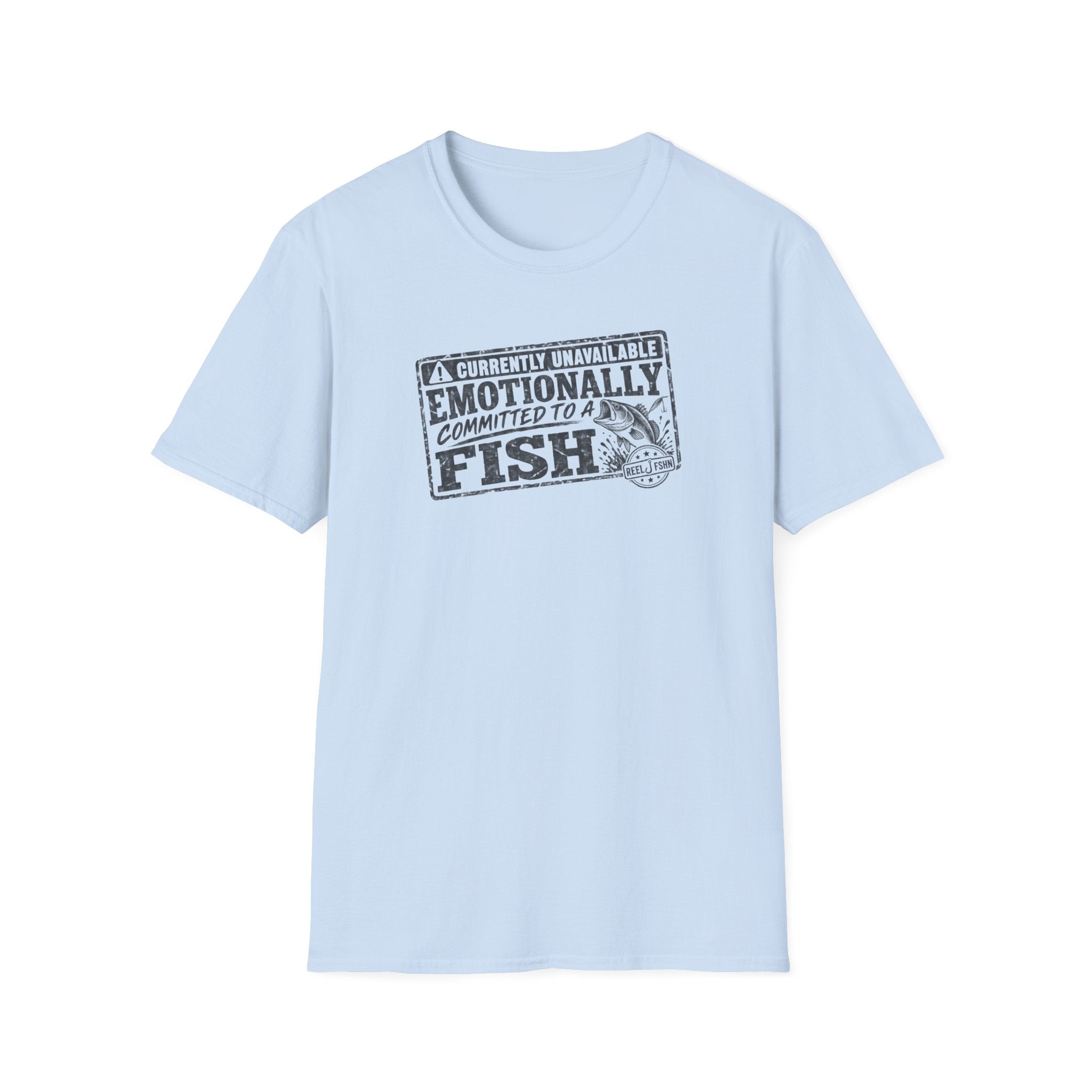 Currently Unavailable Emotionally Committed To A Fish T-Shirt