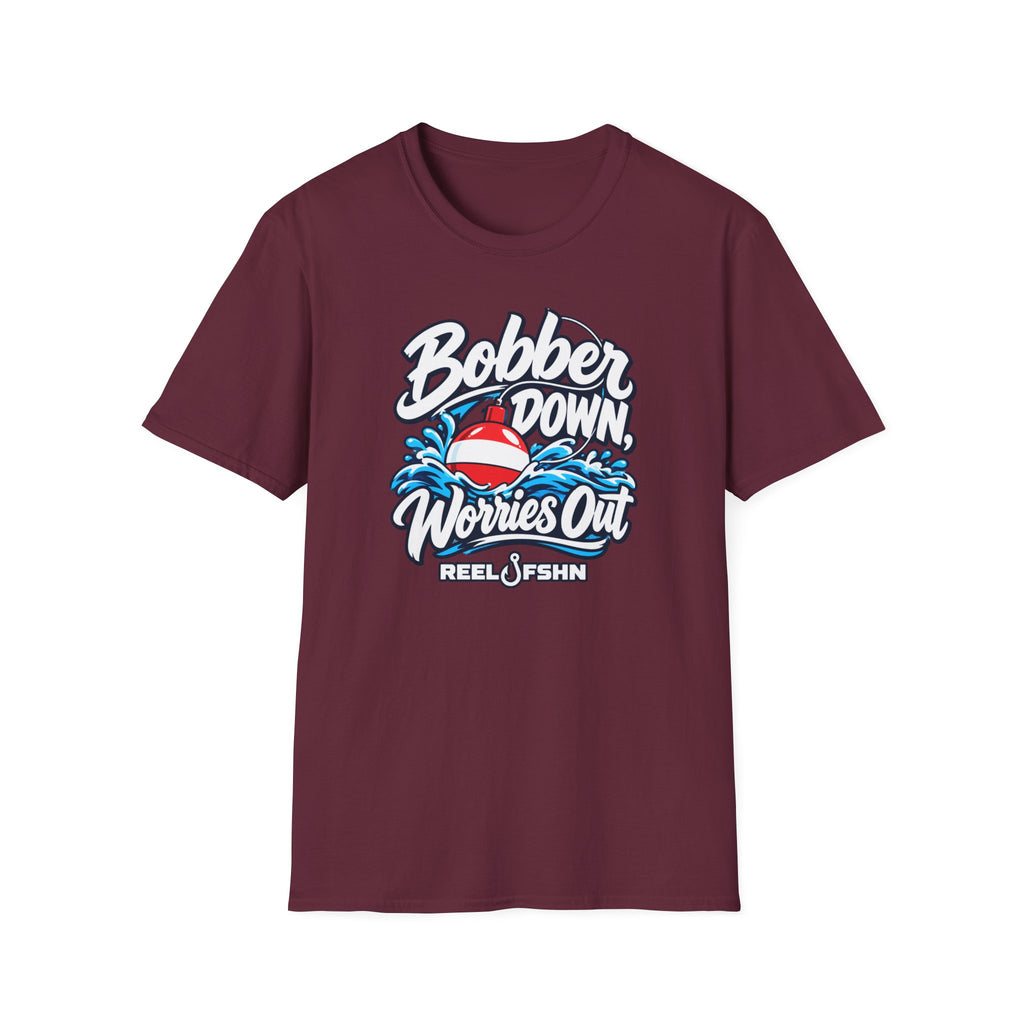 Bobber Down Worries Out T-Shirt