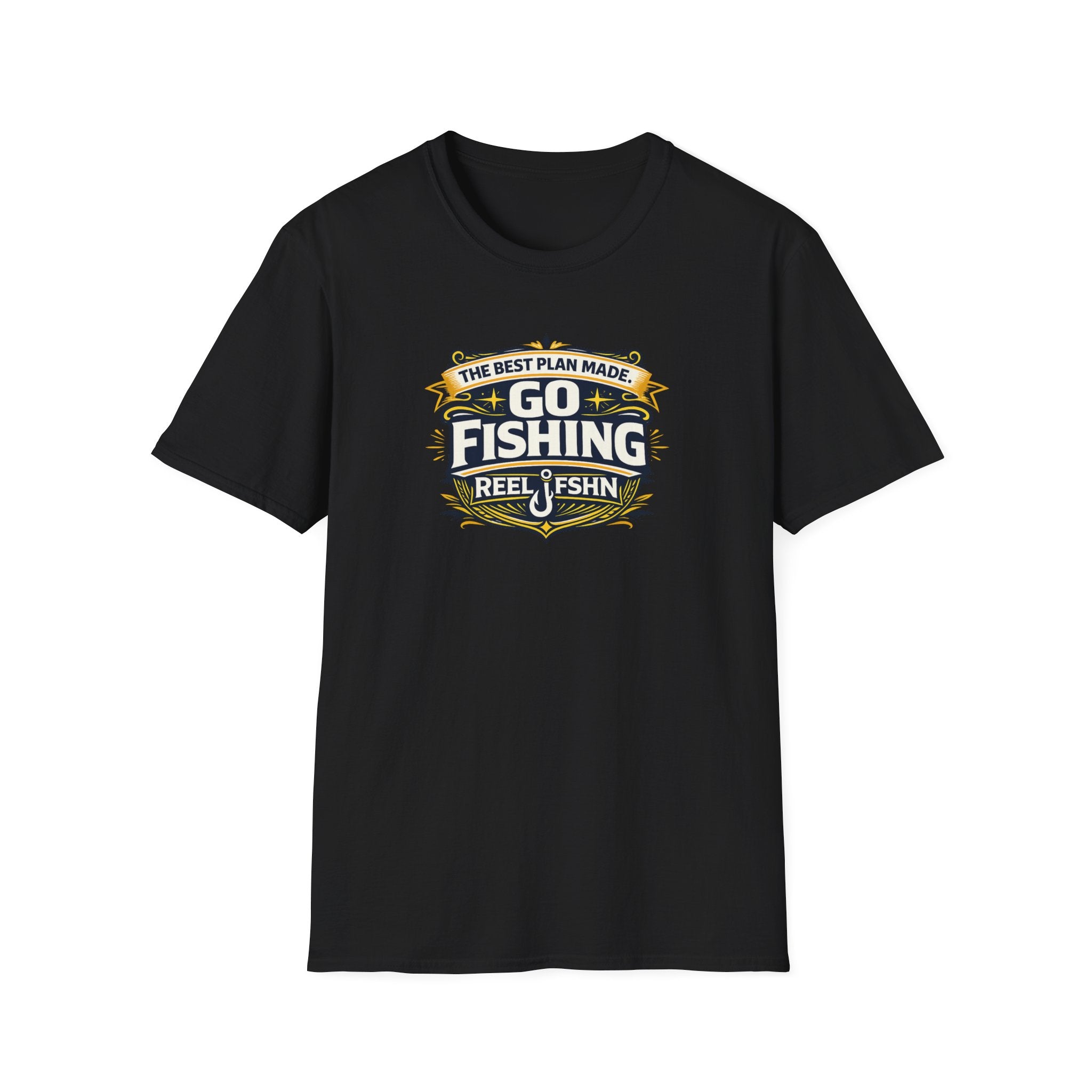 The Best Plan Made. Go Fishing T-Shirt