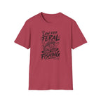 Low Key Feral, High Key Fishing T-Shirt