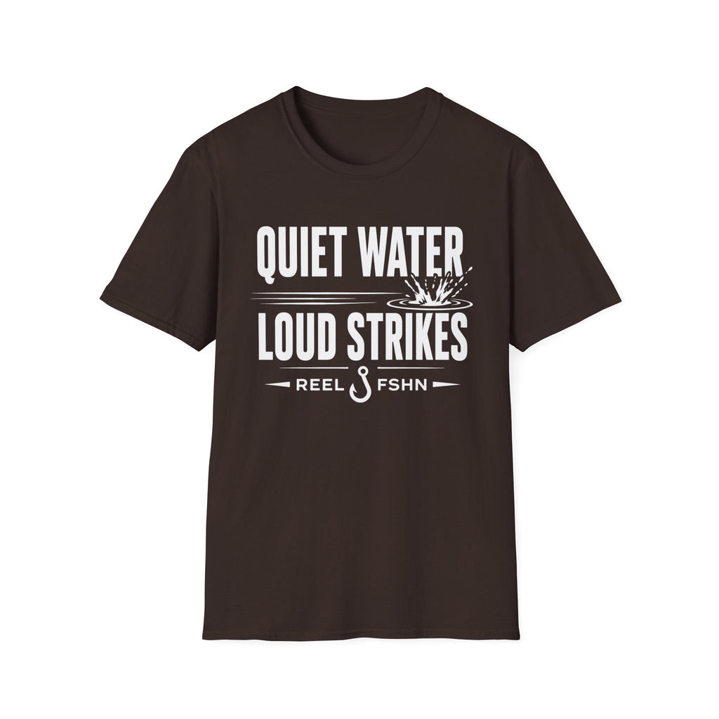 Quiet Water Loud Strikes  T-Shirt