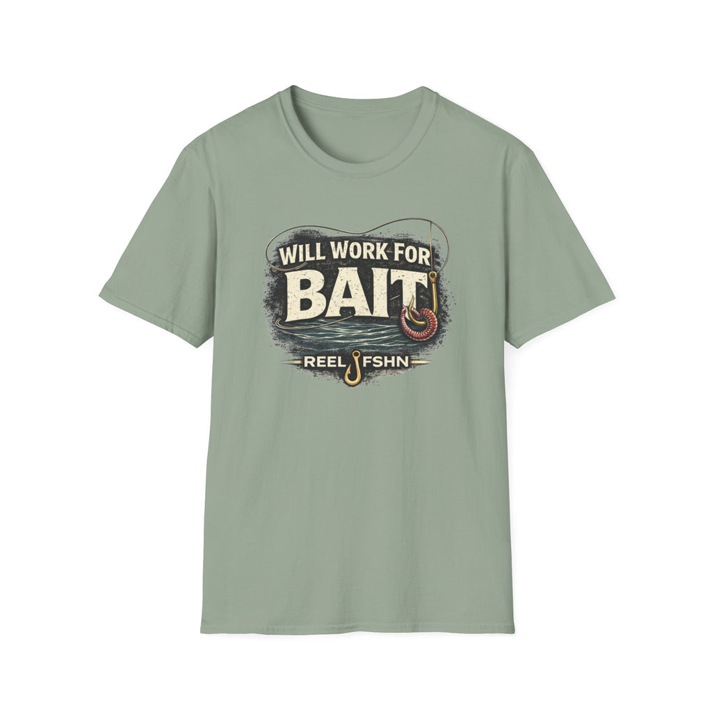 Will Work For Bait T-Shirt