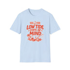 Low Tide State of Mind T-Shirt