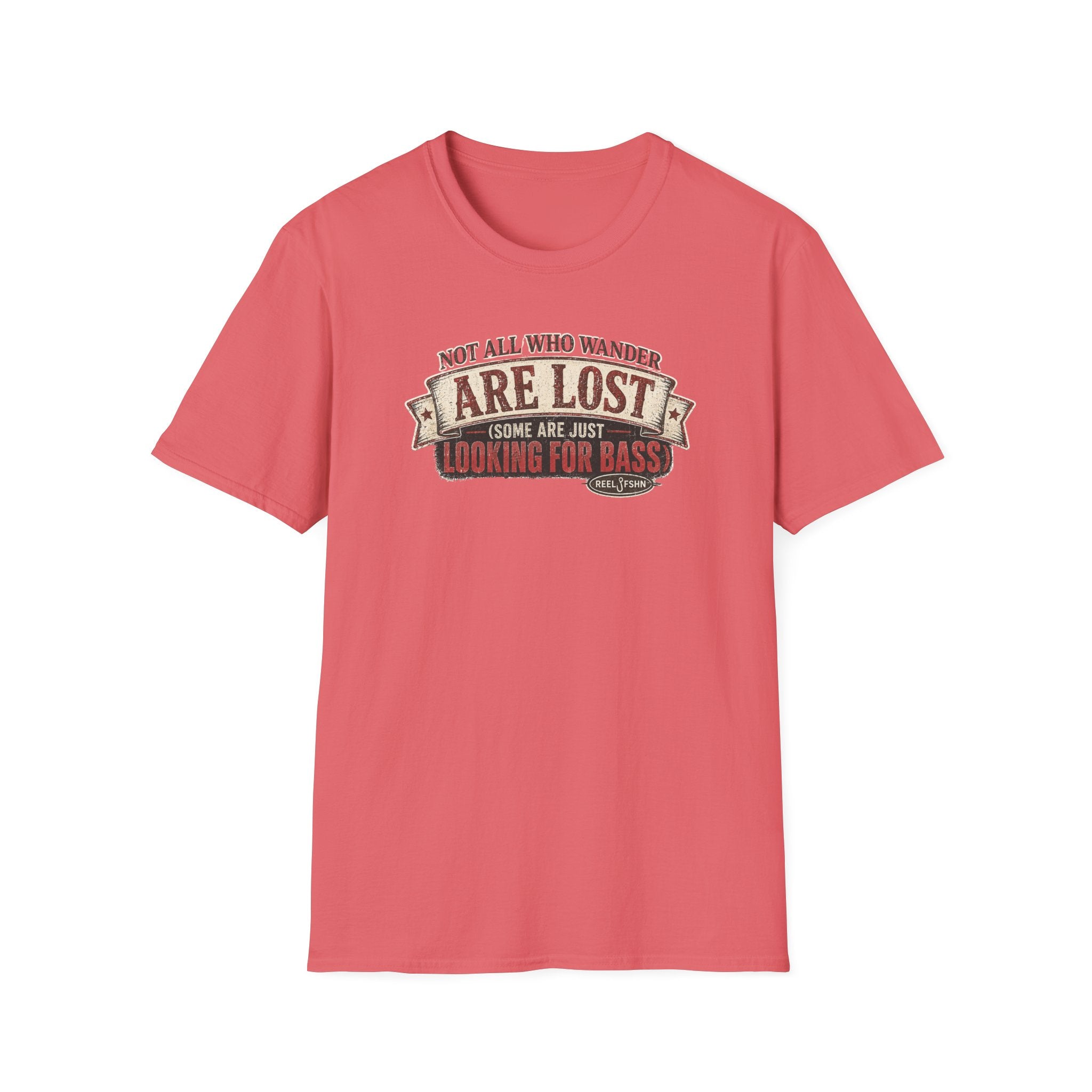 Not All Who Wander Are Lost, Some Are Just Looking For Bass T-Shirt