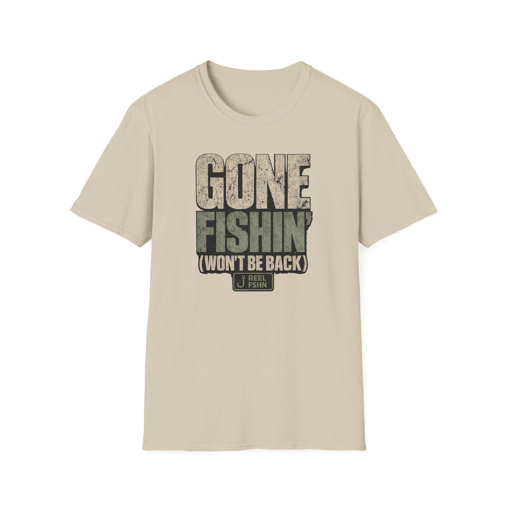 Gone Fishin Won't Be Back T-Shirt