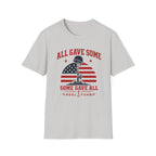 All Gave Some Some Gave All T-Shirt
