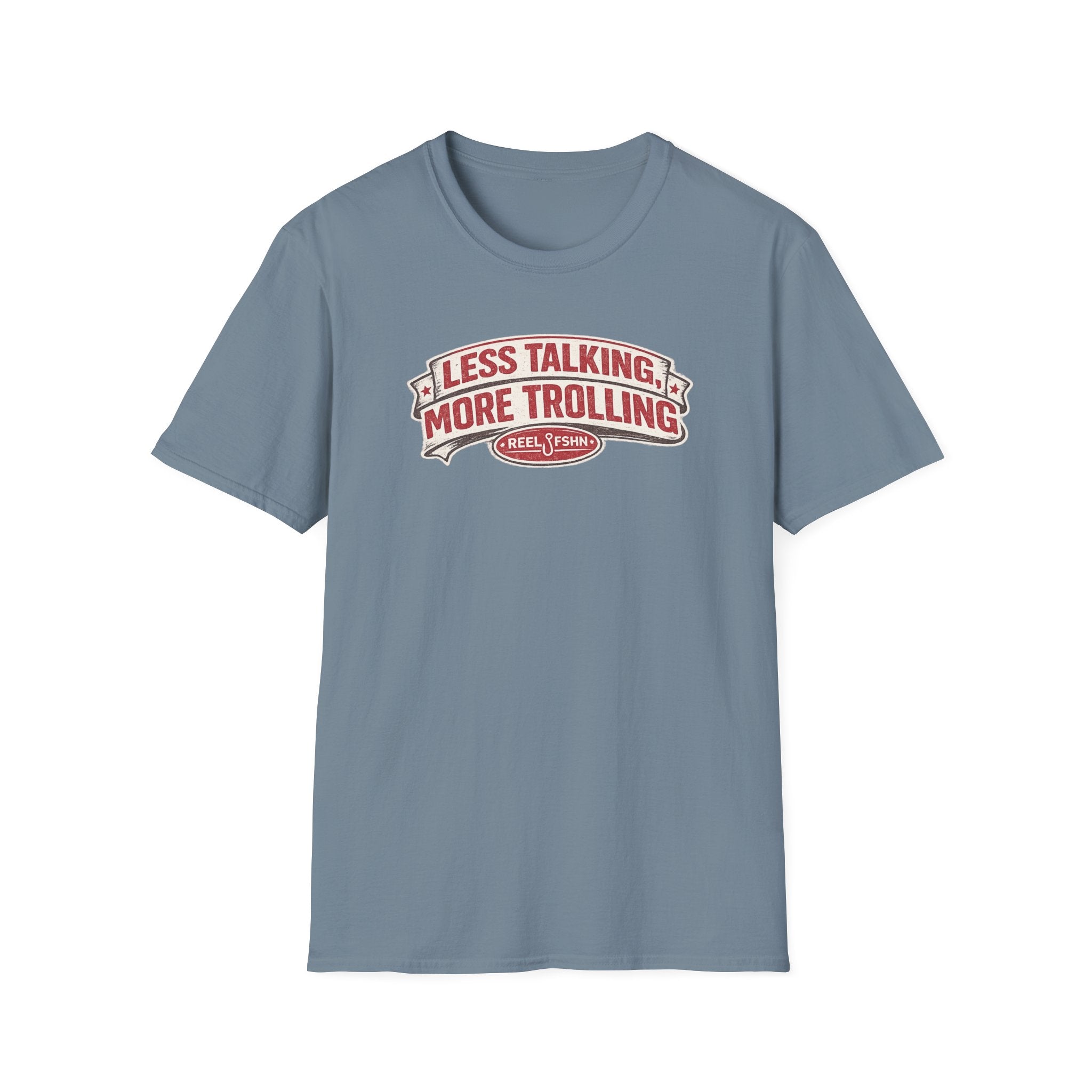 Less Talking, More Trolling T-Shirt