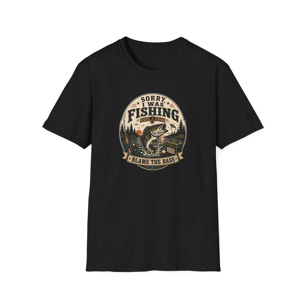 Sorry I Was Fishing, Blame The Bass T-Shirt