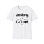 Hooked On Freedom  T-Shirt