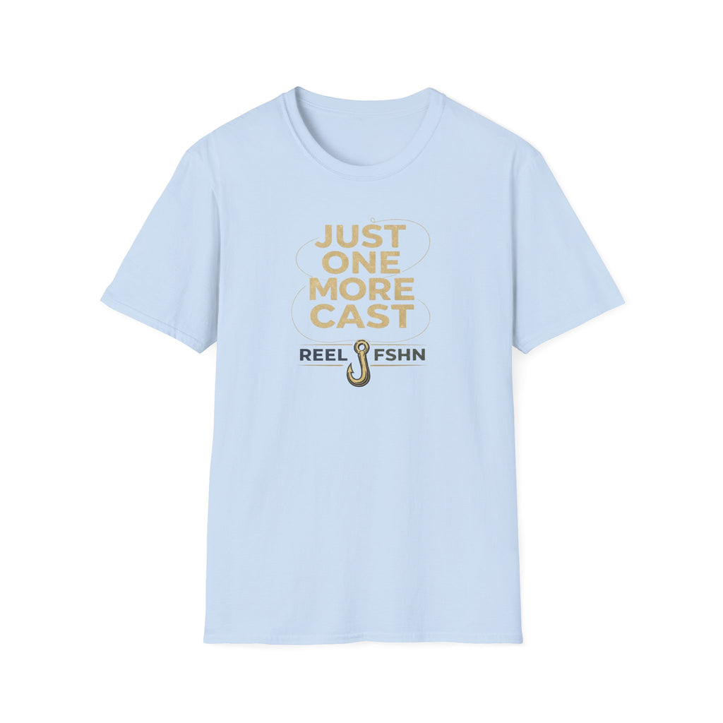 Just One More Cast  T-Shirt