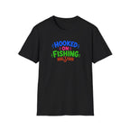 Hooked On Fishing  T-Shirt