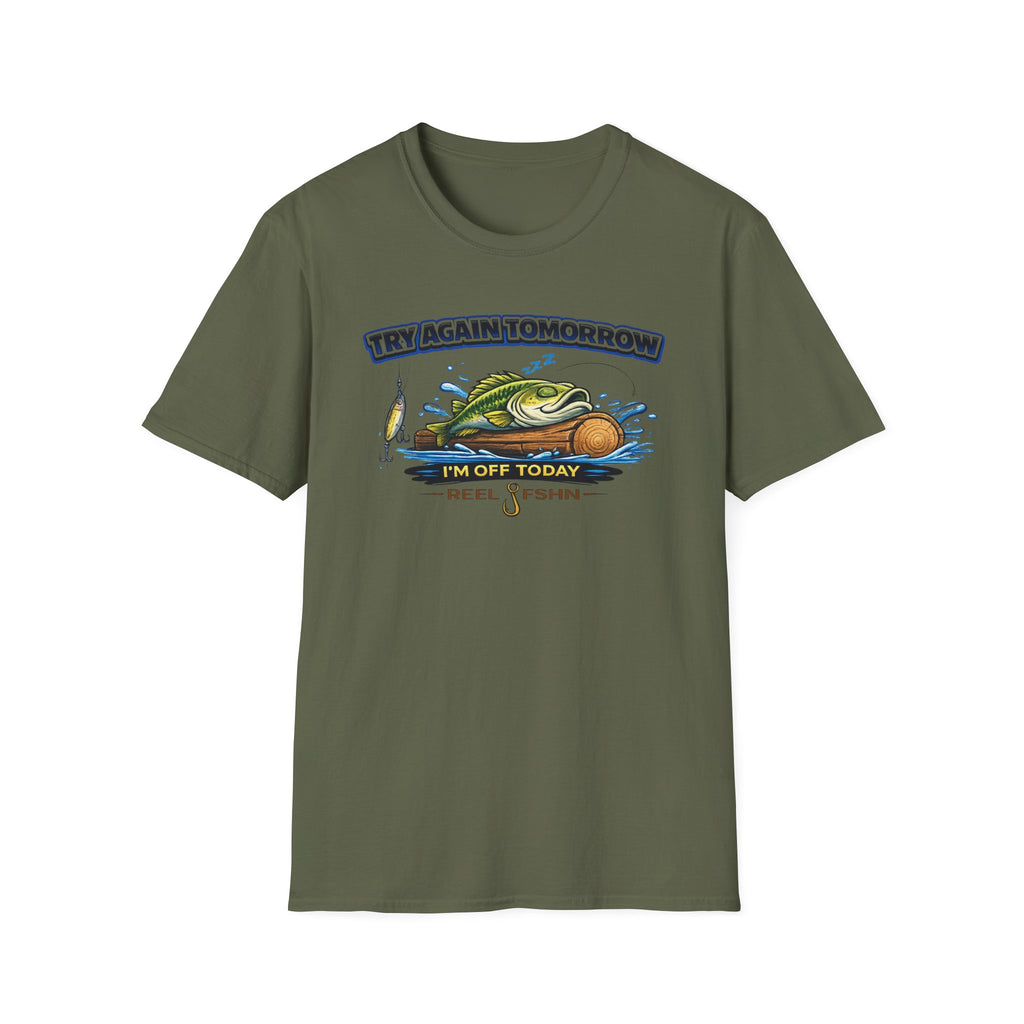 Try Again Tomorrow I'm Off Today T-Shirt
