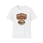 Gone Fishing Back Whenever T-Shirt