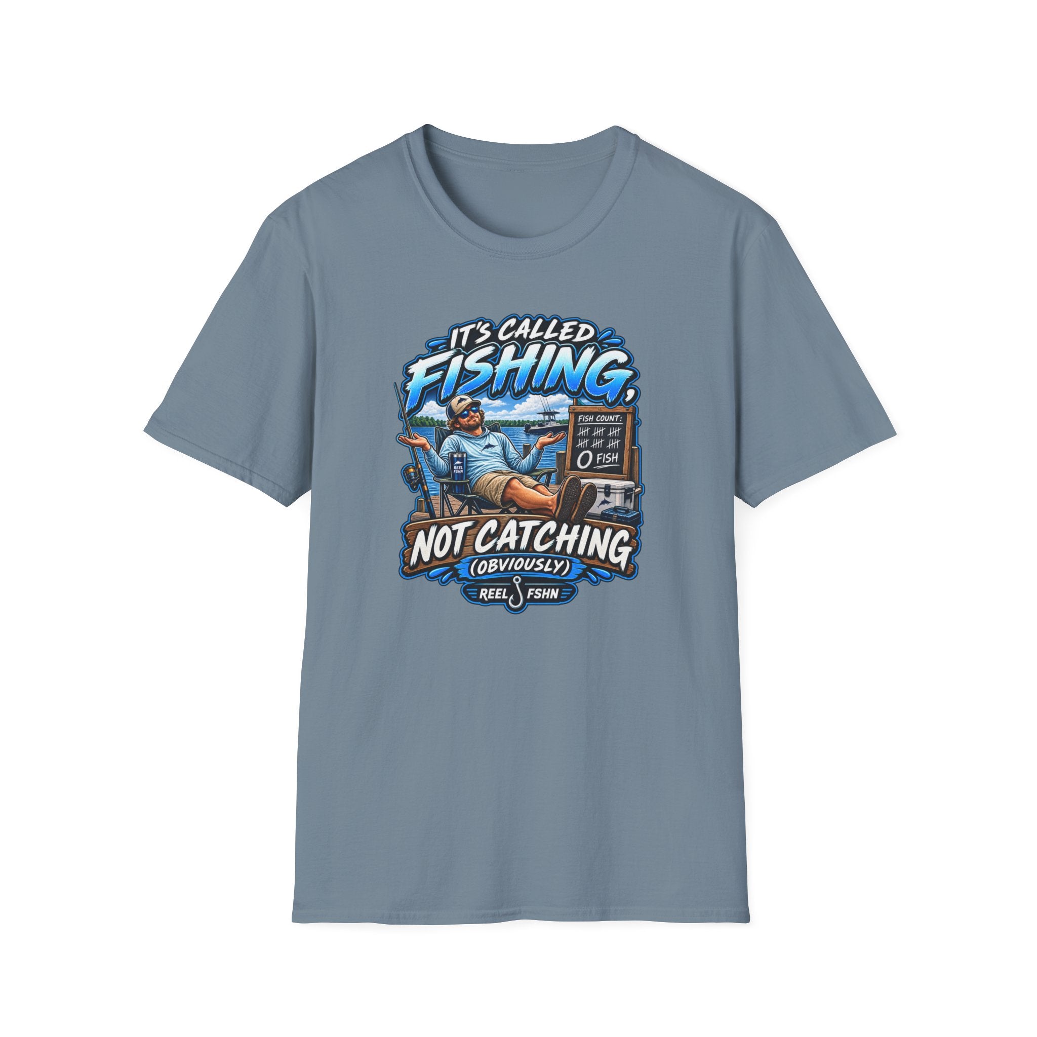 It's Called Fishing Not Catching T-Shirt