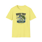 Nice Try The Fish Are Still Laughing T-Shirt