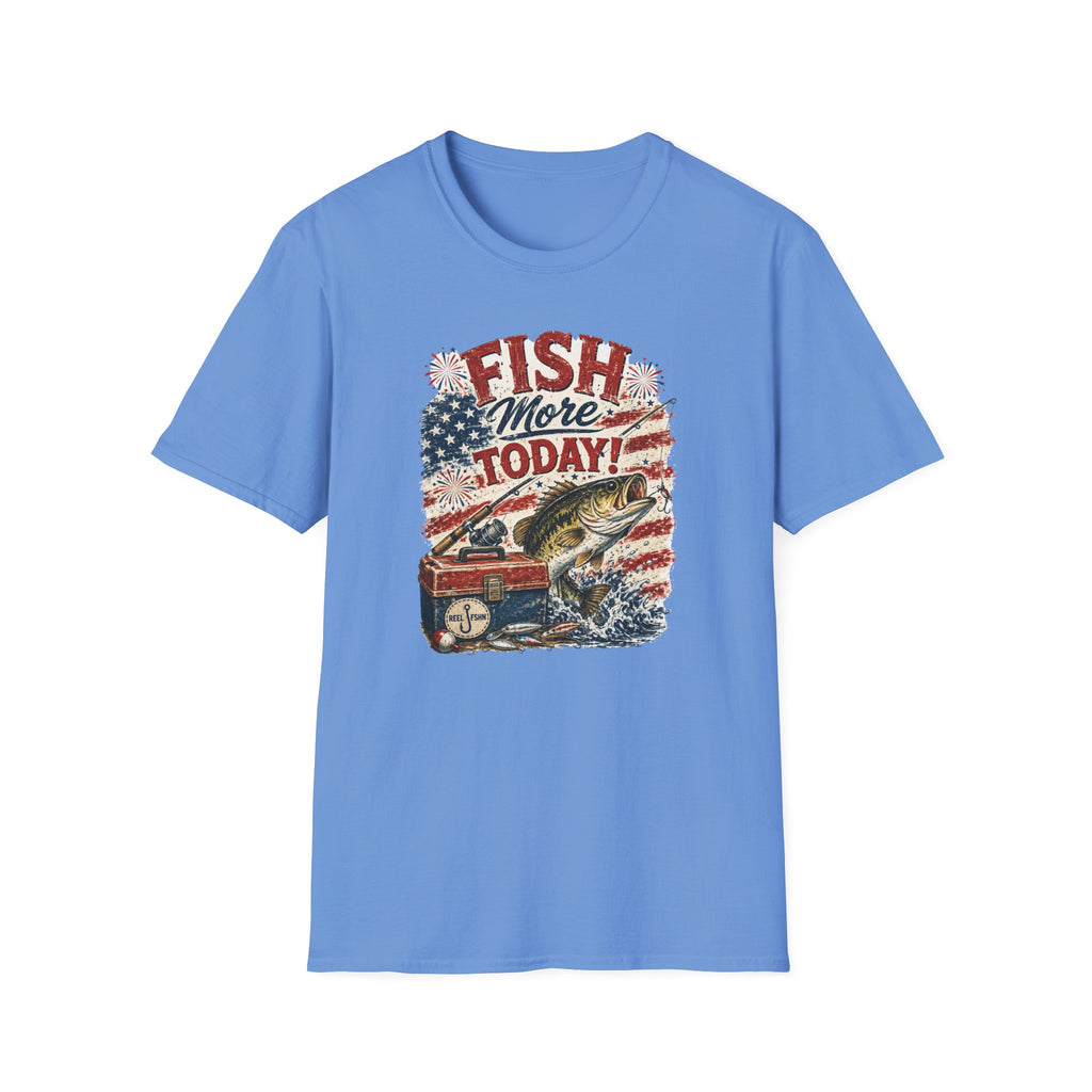 Fish More. TODAY! T-Shirt