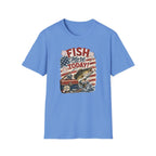 Fish More. TODAY! T-Shirt