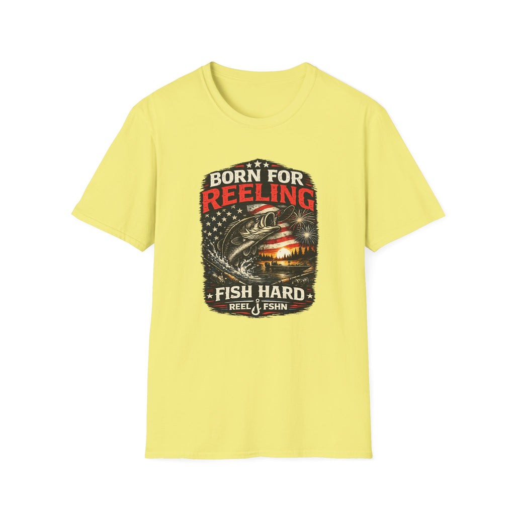 Born For REELING Fish Hard T-Shirt