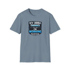My Boss Thinks I'm Working T-Shirt