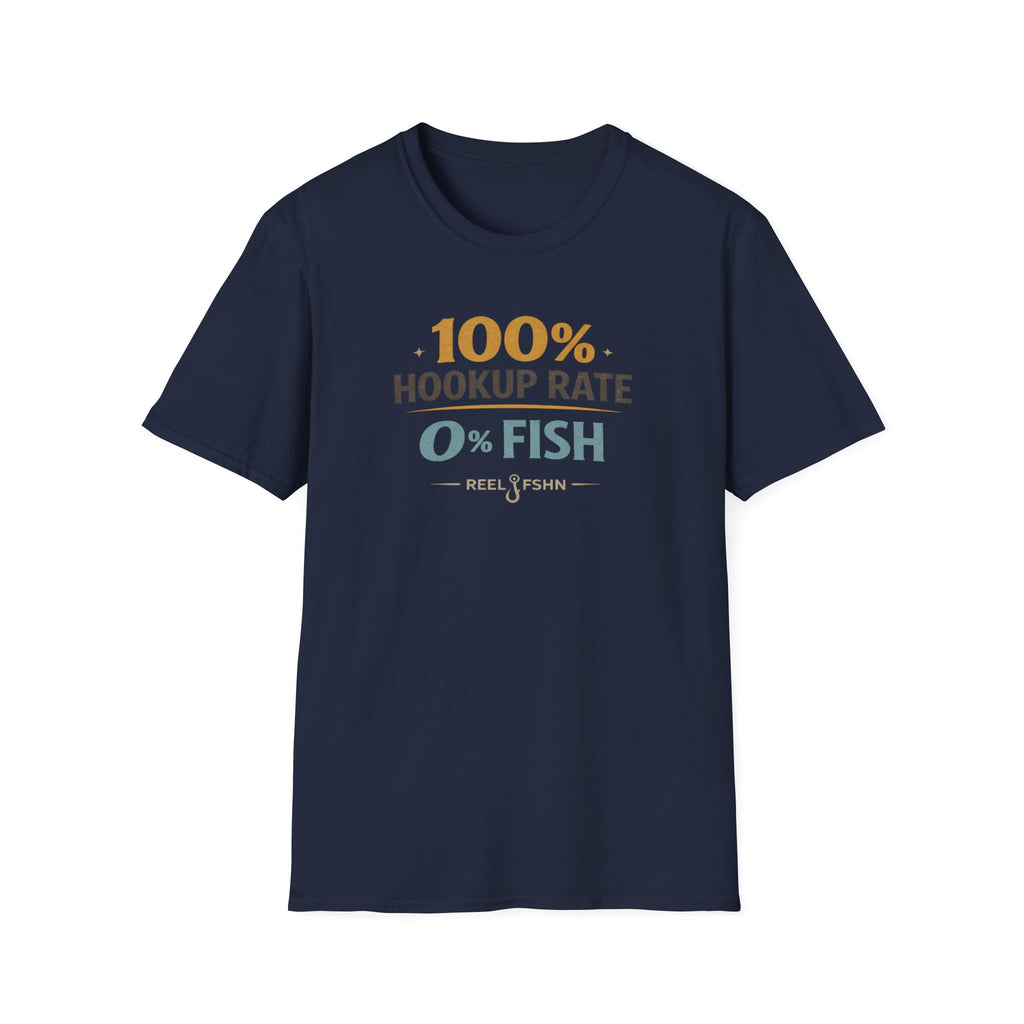 100% Hookup Rate 0% Fish T-Shirt
