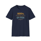 100% Hookup Rate 0% Fish T-Shirt