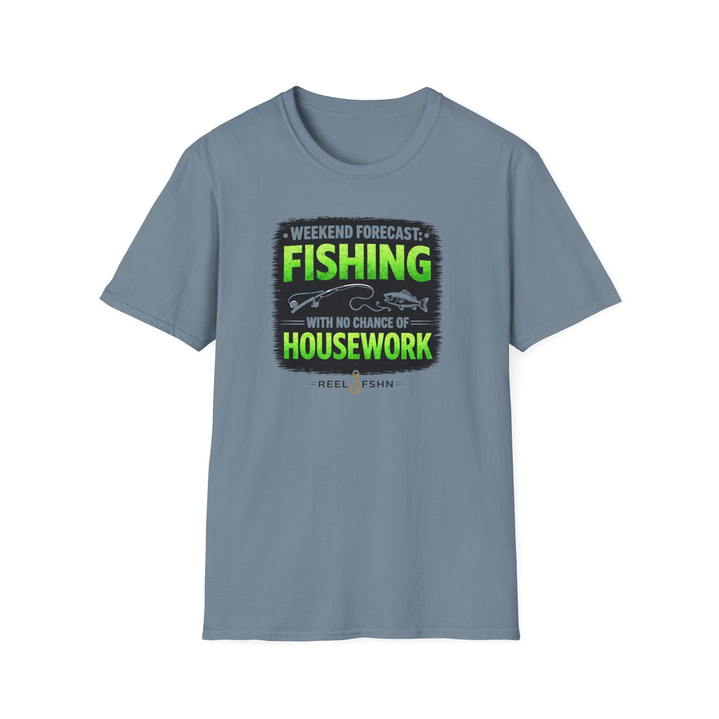 Weekend Forecast: Fishing with No Chance Of Housework T-Shirt