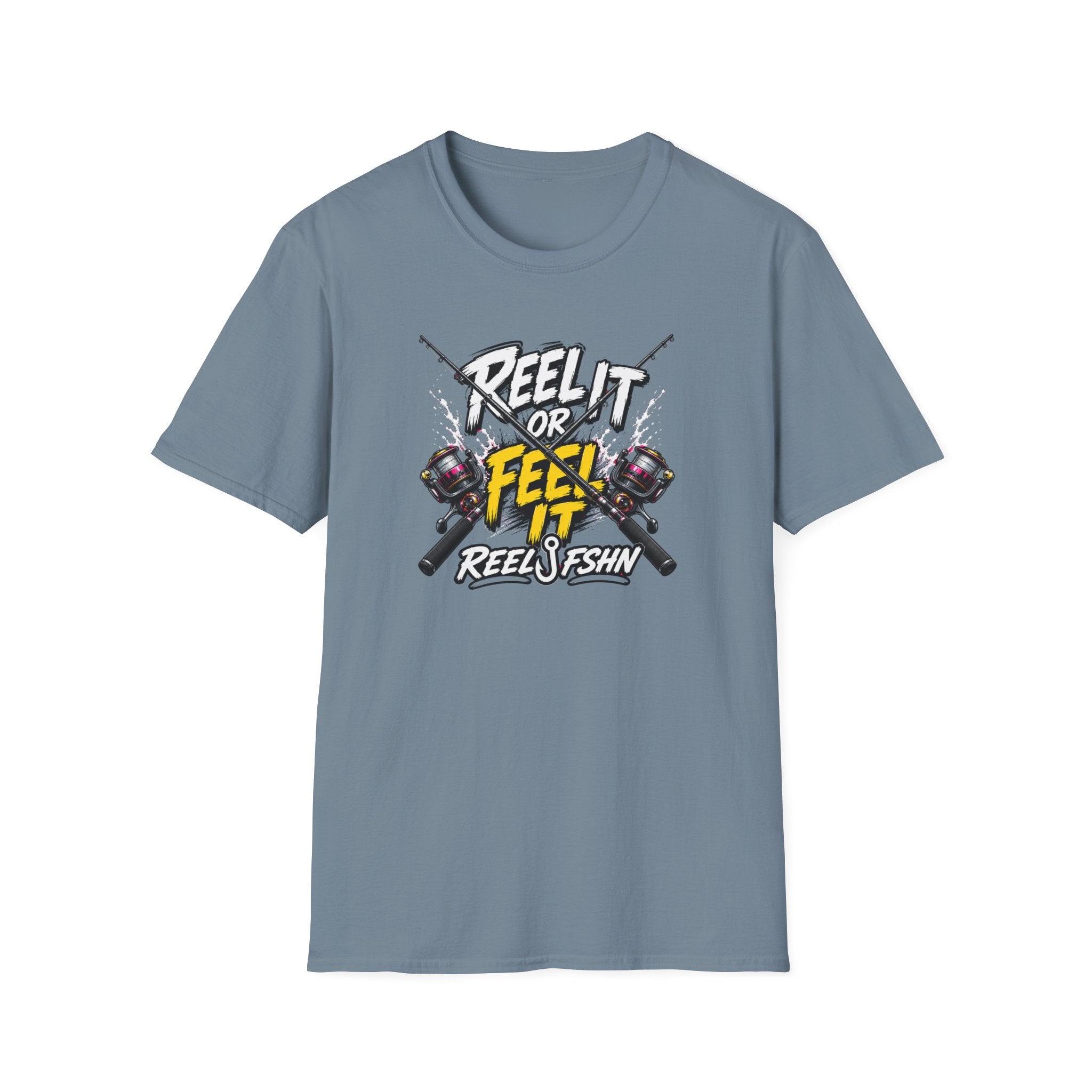 Reel It Or Feel It T-Shirt