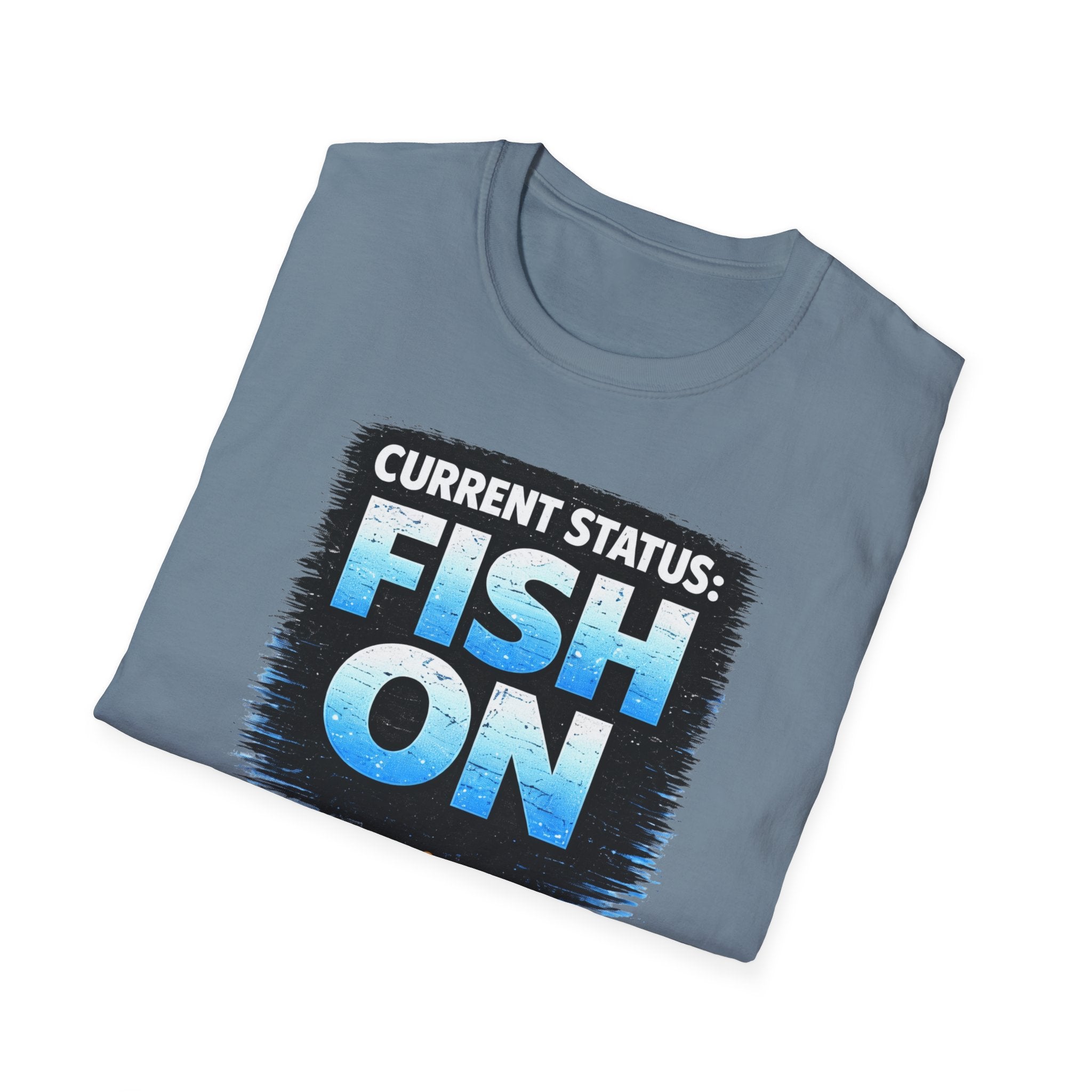 Current Status: Fish On! T-Shirt