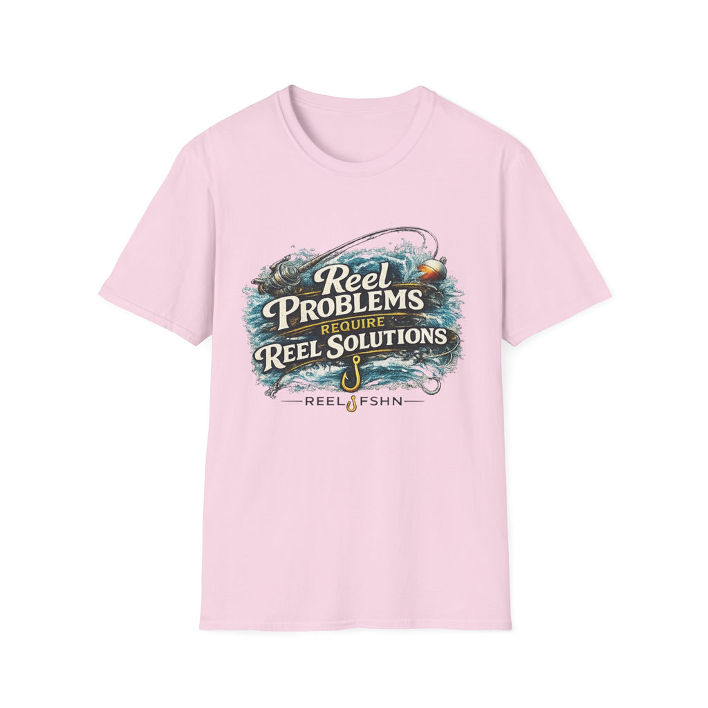 Reel Problems Require Reel Solutions T-Shirt
